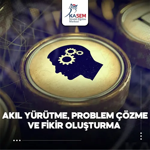 Akıl Yürütme, Problem Çözme ve Fikir Oluşturma Eğitim Programı