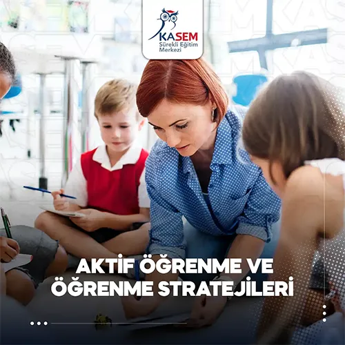 Aktif Öğrenme ve Öğrenme Stratejileri Eğitim Programı