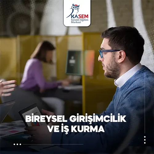 Bireysel Girişimcilik ve İş Kurma Eğitim Programı
