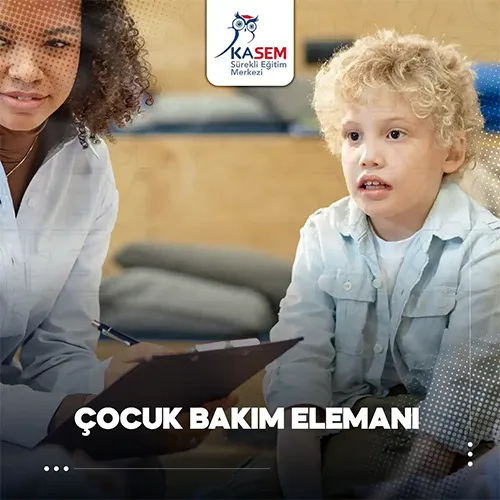Çocuk Bakım Elemanı Eğitim Programı