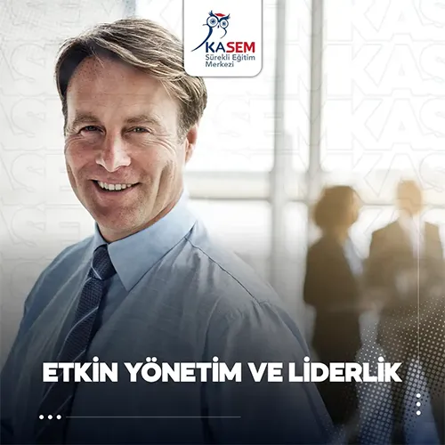 Etkin Yönetim ve Liderlik Eğitim Programı