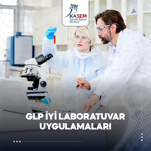 GLP İyi Laboratuvar Uygulamaları Eğitim Programı