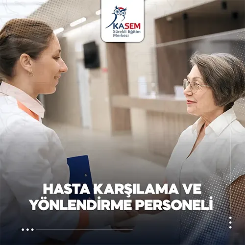 Hasta Karşılama ve Yönlendirme Personeli Eğitim Programı