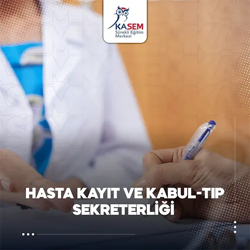 Hasta Kayıt ve Tıp Sekreterliği Eğitim Programı