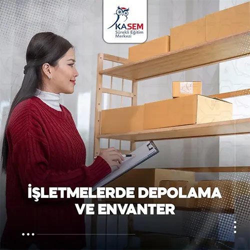 İşletmelerde Depolama ve Envanter Eğitim Programı