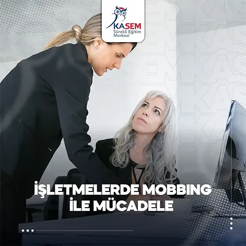 İşletmelerde Mobbing ile Mücadele Eğitim Programı