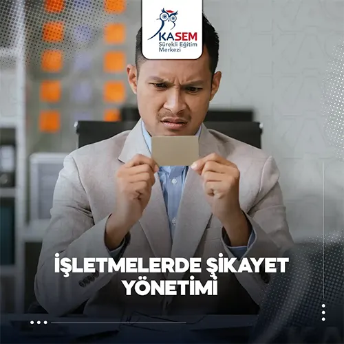 İşletmelerde Şikayet Yönetimi Eğitim Programı