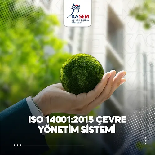 ISO 14001:2015 Çevre Yönetim Sistemi Eğitim Programı