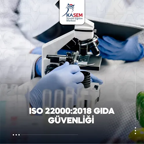 ISO 22000:2018 Gıda Güvenliği Eğitim Programı