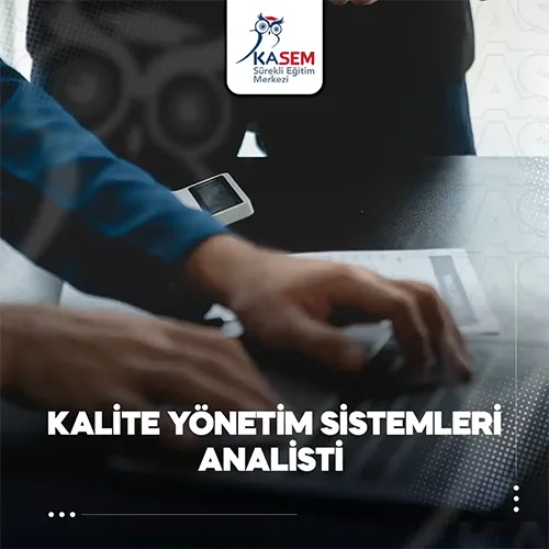 Kalite Yönetim Sistemleri Analisti Eğitim Programı