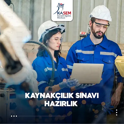 Kaynakçılık Sınavı Hazırlık Eğitim Programı