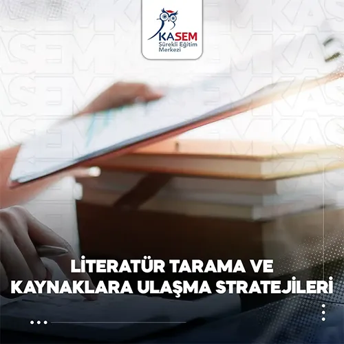 Literatür Tarama ve Kaynaklara Ulaşma Stratejileri Eğitim Programı