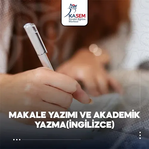 Makale Yazımı ve Akademik Yazma Eğitim Programı (İngilizce)