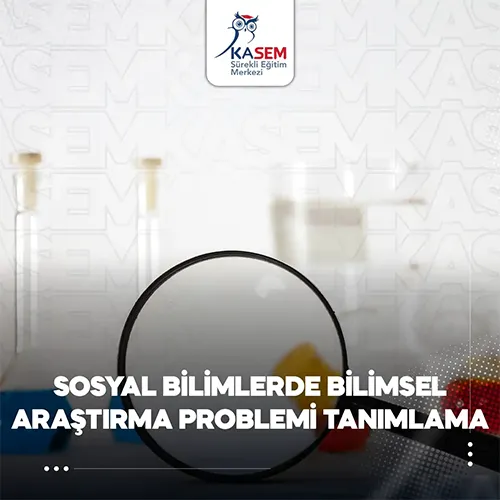 Sosyal Bilimlerde Bilimsel Araştırma Problemi Tanımlama Eğitim Programı