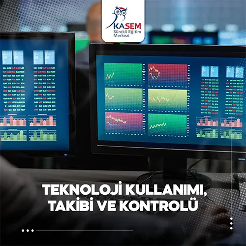 Teknoloji Kullanımı, Takibi ve Kontrolü Eğitim Programı
