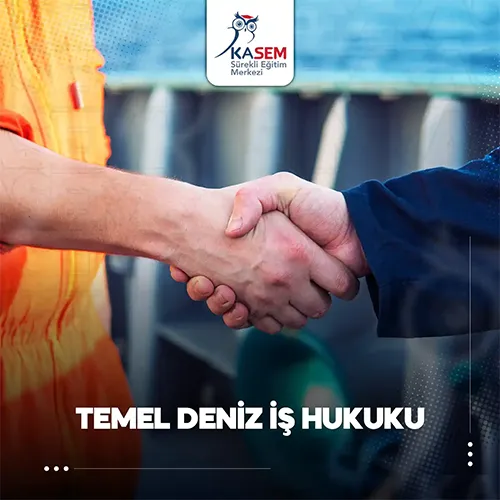 Temel Deniz İş Hukuku Eğitim Programı