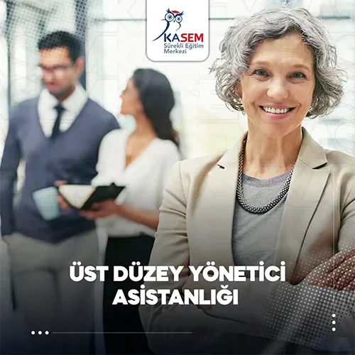 Üst Düzey Yönetici Asistanlığı Eğitim Programı